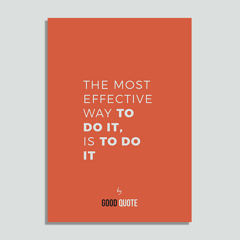 The most effective way to do it, is to do it - Poster