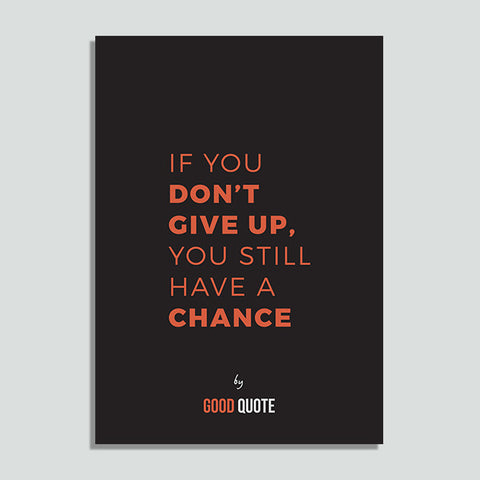 If you don't give up, you still have a chance - Poster