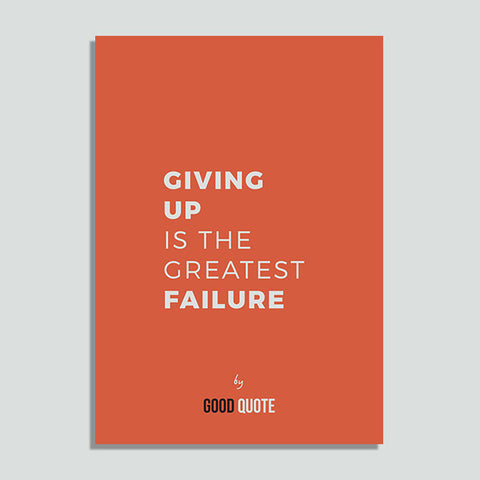 Giving up is greatest failure - Poster