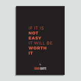 If it is not easy it will be worth it - Poster