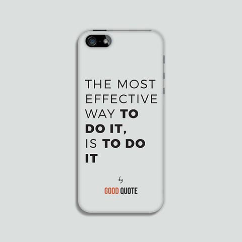 The most effective way to do it, is to do it - Phone case