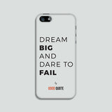 Dream big and dare to fail - Phone case