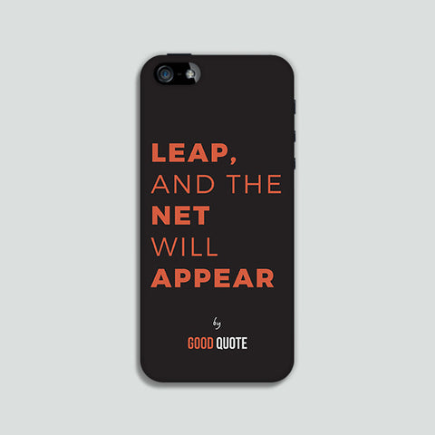 Leap, and the net will appear - Phone case