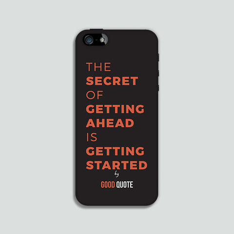 The secret of getting ahead is getting started - Phone case