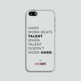 Hard work beats talent when talent doesn't work hard. - Phone case