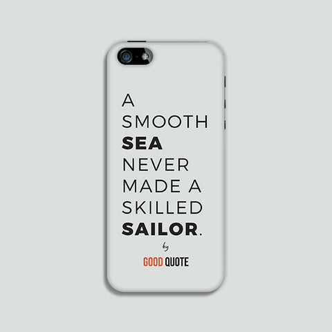 A smooth sea never made a skelled sailor. - Phone case