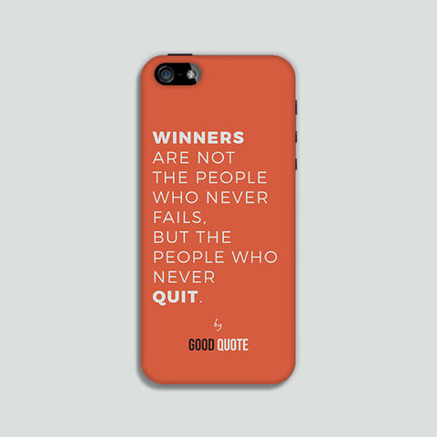 Winners are not people who never fails, but the people who never quit. - Phone case