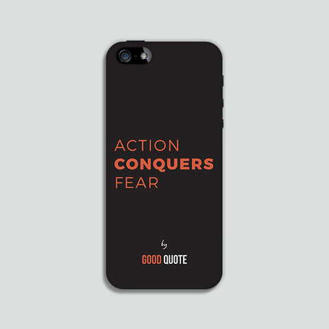 Action conquers fear - Phone case
