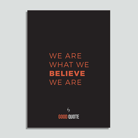 We are what we believe we are - Poster