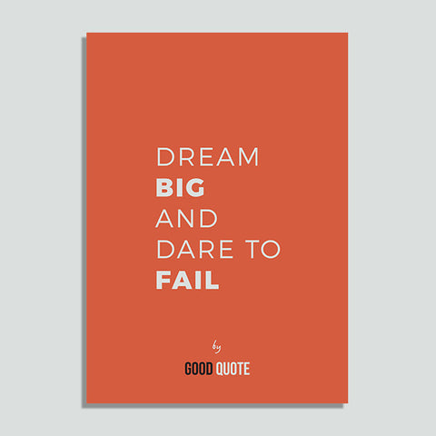 Dream big and dare to fail - Poster