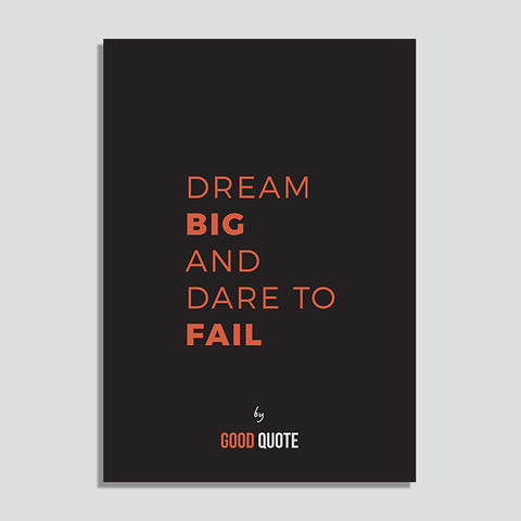 Dream big and dare to fail - Poster
