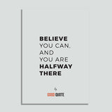 Believe you can and you are halfway there - Poster