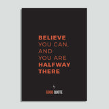 Believe you can and you are halfway there - Poster