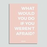 Just Colors - What Would You Do If You Weren't Afraid ?