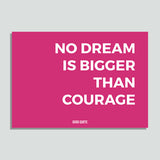 Just Colors - No Dream Is Bigger Than Courage