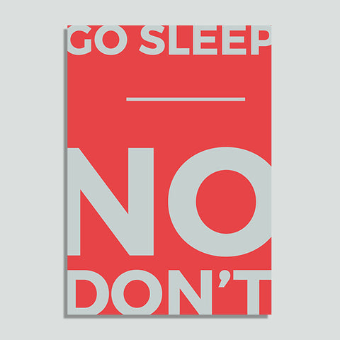 Go Sleep, No Don't - Poster
